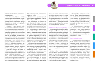 14
A PALAVRA DE DEUS EM COMUNIDADE
não teria imaginado nem, muito menos,
escolhido fazer.
Por duas vezes, de facto, o Espírito
obstrui o “seu” caminho; depois, fá-lo ou-
vir o grito de quem tinha necessidade ur-
gente do anúncio do Evangelho: «Passa à
Macedónia e vem ajudar-nos!» suplica-lhe
um macedónio (vv. 6-10).
Chegado a Filipos, primeira cida-
de macedónia da fronteira europeia (cf.
v. 12), colónia de militares romanos na re-
serva, procura encontrar-se com os pou-
cos judeus reunidos em oração em dia
de sábado. Mas quem encontra nas mar-
gens do rio Gangites? Não pios judeus
dados à leitura da Torah, mas mulheres,
que talvez estivessem a lavar roupa. Uma
delas, Lídia, a quem «o Senhor abriu o
coração», «obrigou-os» a ficar na sua casa
(vv. 14-15): uma mulher abastada (e bas-
tante insistente!), juntamente com a sua
família, tornam-se assim os primeiros
cristãos europeus, batizados por Paulo.
Como se os extravios não fossem já
suficientes, outra mulher, uma jovem es-
crava, que era adivinha de profissão, fá-lo
perder a paciência («já agastado», v. 18);
mas o estouro ficou-lhe caro: sob pres-
são de quem a explorava, «os magistrados
mandaram que lhes arrancassem as ves-
tes e os açoitassem e, depois de lhes terem
dado muitas vergastadas, meteram-nos na
cadeia» (vv. 22-23).
Perguntemo-nos: que terão pensado
Paulo e os seus companheiros, a não ser:
“Missão fracassada!”?
Mas precisamente «no calaboiço in-
terior da prisão» (v. 24), no ponto mais
baixo em que podia cair a dignidade de
um cidadão romano, terminam as “histó-
rias dos homens” e começa a manifestar-
-se a “História de Deus”: aquele carcerei-
ro, que devia estar bem atento, ajuda-os
a sair (!), lava-lhes as feridas e não pede
para salvar a pele, mas para salvar a vi-
da, com toda a sua família (cf. vv. 30-34);
aqueles magistrados, que deviam conde-
ná-los, de improviso dispõem a sua liber-
tação, «ficaram muito assustados e foram
pedir-lhes desculpa» (vv. 35.38-39).
Bem, através de duas mulheres, uma
rica obstinada e uma jovem escrava, e por
meio da infame sede de lucro de quem ti-
rava partido dela, o Espírito Santo muda
a história da Europa: a Palavra de Deus
como que fez cair as muralhas romanas
aos pés – incrédulos – dos apóstolos!
Este é o primeiro núcleo da comunida-
de de Filipos: a família de um carcereiro
e de uma comerciante de púrpura.
Foram eles que «obedeceram» à história
de Deus, juntamente com Paulo, que na
prisão, «por volta da meia noite, em ora-
ção, entoava louvores a Deus» (v. 25), mas
que também tinha visto todos os seus pla-
nos irem por água abaixo, a sua liberdade
a ser limitada e a expirar por entre pers-
petivas estreitas e amargas. Os mesmos
sentimentos que habitam hoje nos nos-
sos corações diante da pandemia.
Os Filipenses: a Esposa evangelizadora
Tinham passado poucos anos, quan-
do o judeu de Tarso, a partir de outra
prisão, dirige a esta pequena comunida-
de, certamente já mais crescida a todos
os níveis, uma carta, conhecida como a
«carta da alegria e da amizade». Nela, já
não transparece o Apóstolo dos gentios,
rude e impetuoso, mas o pai; mais ain-
da, quase o perfil do esposo: «Trago-vos
no coração […]. Deus é testemunha de
que vos amo a todos no coração de Cristo
Jesus» (1,7-8); «meus amados e queridos
irmãos, minha alegria e minha coroa»
(4,1).
Agradece a Deus e reza «sempre por
todos com alegria», porque sente que par-
ticipam «na causa do Evangelho» e «na
graça» que lhe foi concedida (1,5.7), qua-
se que podemos dizer, tal como uma espo-
sa, que sente que está ao seu lado, íntima
e fiel, na missão que lhe foi confiada.
Deseja partilhar com ela as vicissitu-
des que fizeram avançar o Evangelho,
que constituem toda a sua alegria (cf.
1,18); reconhece que será salvo «graças
às vossas orações» (1,19); e depois vem o
grito do seu íntimo, o miolo da sua vida,
a alma da sua alma: «para mim viver é
Cristo»! (1,21).
Por este motivo, exorta a permane-
cer «firmes no mesmo espírito, comba-
tendo juntos e numa só alma pela fé do
Evangelho, sem vos deixardes atemorizar
[…], travando o mesmo combate que me
vistes sustentar e, como ouvis dizer, sus-
tento ainda» (1,27-30).
Hino à beleza da Esposa
A este ponto da carta, o coração de
Paulo derrete-se, abre-se e expande-se
num hino solene, amoroso e desejoso
da beleza desta “sua” Igreja-esposa, que
pode enchê-lo, saciá-lo de alegria: «Se
há em Cristo alguma consolação, se há
– traduzimos com os exegetas – algum
conforto na caridade, se existe alguma
comunhão no Espírito, alguns senti-
mentos de ternura e misericórdia, então
completai a minha alegria, tendo entre
vós os mesmos sentimentos e a mes-
ma caridade, numa só alma e num só
coração» (2,1-2).
 