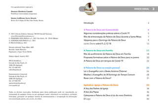 A PALAVRA DE DEUS EM COMUNIDADE 2
ÍNDICE GERAL﻿
Um agradecimento especial a:
Doutora Elisabetta Casadei
Pontifícia Universidade Gregoriana
Doutor Guillermo Acero Alvarín
Reitor do Colégio de São João Eudes, Roma
© 2021 Libreria Editrice Vaticana  00120 Città del Vaticano
www.libreriaeditricevaticana.va  
© PERIODICI SAN PAOLO s.r.l., 2021 Via Giotto, 36 - 20145 Milano  
© EDIZIONI SAN PAOLO s.r.l., 2021  
© PAULUS Editora, 2021
Direção editorial: Tiago Melo, SSP
Revisão: André Barreira
Paginação e Capa: Victor Borba
Edição digital: Janeiro 2021
PAULUS Editora
Estrada de São Paulo, 63
2680-294 Apelação
Tel. 219 488 870
editor@paulus.pt
Departamento Comercial
Estrada de São Paulo, 63
2680-294 Apelação
Tel. 219 488 870
apoiocliente@paulus.pt
www.paulus.pt
Todos os direitos reservados. Nenhuma parte desta publicação pode ser reproduzida ou
transmitida de qualquer forma ou por quaisquer meios, eletrónicos ou mecânicos, incluindo
fotocópias, gravações ou qualquer sistema de armazenamento e recuperação de informação
sem autorização prévia, por escrito, do editor.
Introduzione3
La Parola di Dio in Comunità 4
Alcune considerazioni pratiche sul Covid-195
Rito di Intronizzazione della Parola di Dio durante la Santa Messa7
Vespri per la Domenica della Parola di Dio9
Lectio Divina su Fil 2,12-1812
La Parola di Dio in Famiglia 17
Rito dell’accoglienza della Parola di Dio in Famiglia18
Proposte formative sulla Parola di Dio per i giovani20
La Parola di Dio in tempo di Covid-1922
La Parola di Dio nella preghiera personale 25
Leggere il Vangelo con il Beato Antonio Chévrier26
Meditare il Vangelo della III Domenica del Tempo Ordinario28
Pregare con la Parola di Dio?31
Appendice: Chiesa e Parola di Dio 33
La Voce dei Padri della Chiesa34
La Voce dei Papi36
Catechesi e Parola di Dio alla luce del nuovo Direttorio40
Il Logo43
Introdução	
A Palavra de Deus em Comunidade
Algumas considerações práticas sobre a Covid-19	
Rito de entronização da Palavra de Deus durante a Santa Missa	
Vésperas para o Domingo da Palavra de Deus	
Lectio Divina sobre Fl 2,12-18	
A Palavra de Deus em Família	
Rito de acolhimento da Palavra de Deus em Família	
Propostas formativas sobre a Palavra de Deus para os jovens	
A Palavra de Deus em tempos de Covid-19	
A Palavra de Deus na oração pessoal	
Ler o Evangelho com o Beato António Chévrier	
Meditar o Evangelho do III Domingo do Tempo Comum	
Rezar com a Palavra de Deus?	
Apêndice: Igreja e Palavra de Deus	
A Voz dos Padres da Igreja	
A Voz dos Papas	
Catequese e Palavra de Deus à luz do novo Diretório	
O Logo	
 