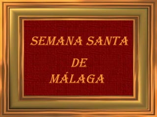Semana Santa De Málaga   