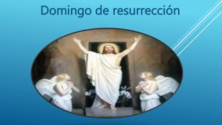 Domingo de resurrección
 