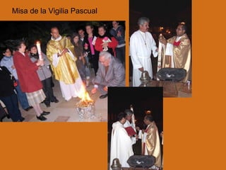 Misa de la Vigilia Pascual 