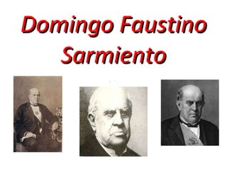 Domingo Faustino Sarmiento 