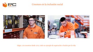 Creemos en la inclusión social
Edgar, con nosotros desde 2012, todo un ejemplo de superación e ilusión por la vida
 