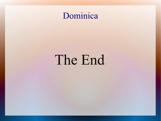 Dominica

The End

 