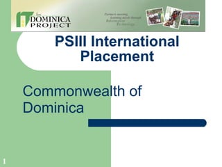 PSIII International Placement Commonwealth of Dominica 
