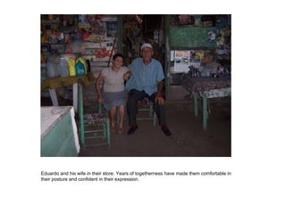 Eduardo and his wife in their store. Years of togetherness have made them comfortable in their posture and confident in their expression.  