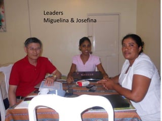 Leaders 
Miguelina & Josefina 
 