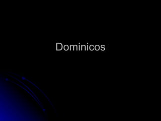 Dominicos 