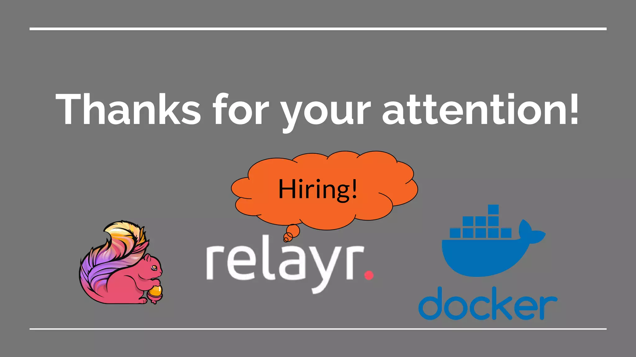 Thanks for your attention!
Hiring!