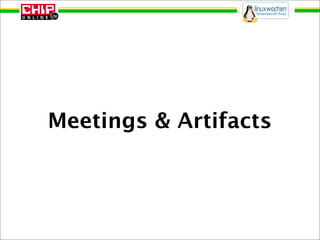 Meetings & Artifacts
 