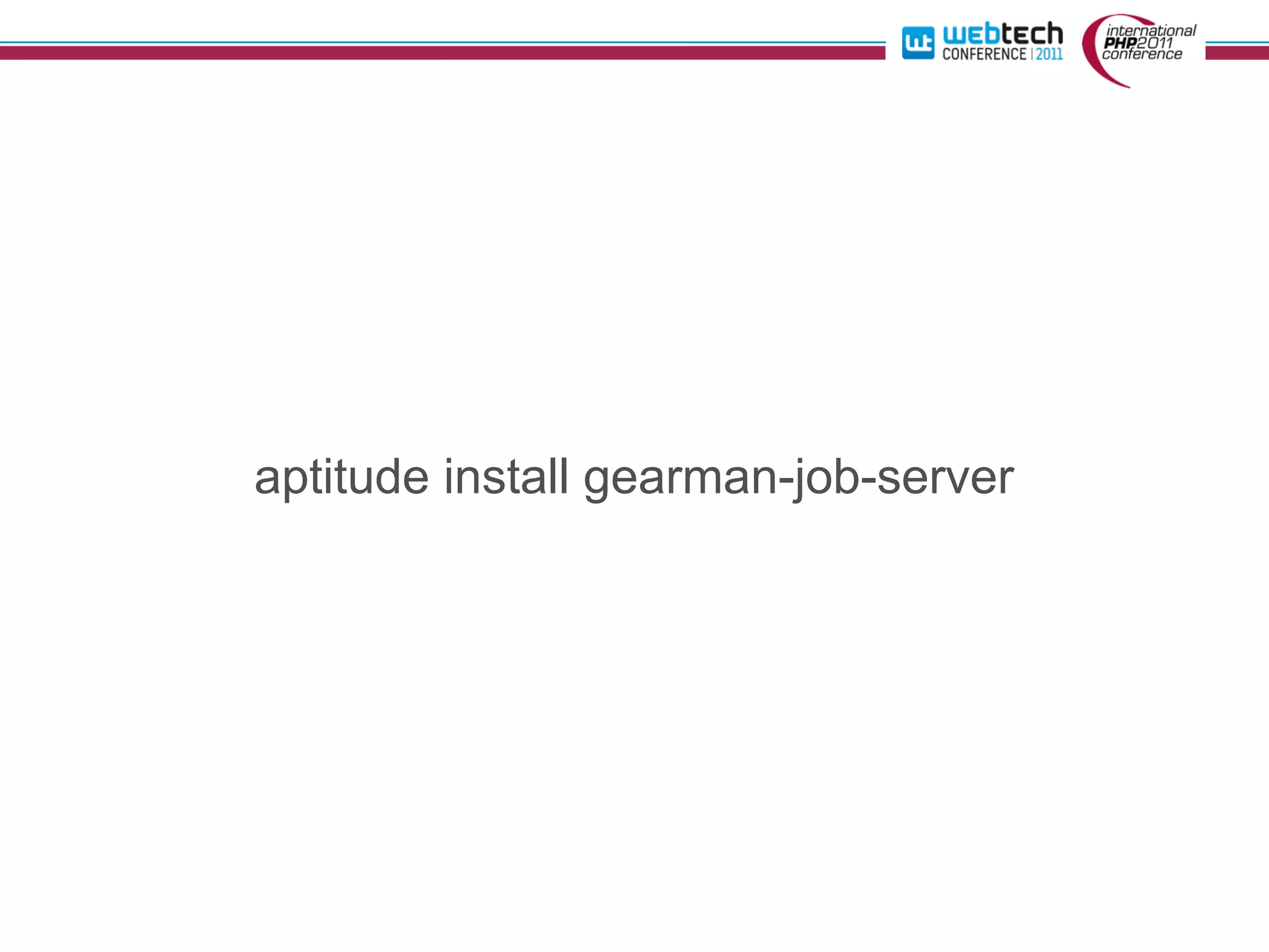 aptitude install gearman-job-server
 