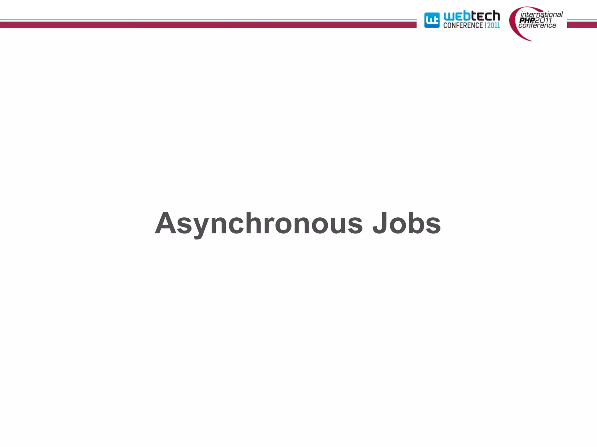 Asynchronous Jobs
 