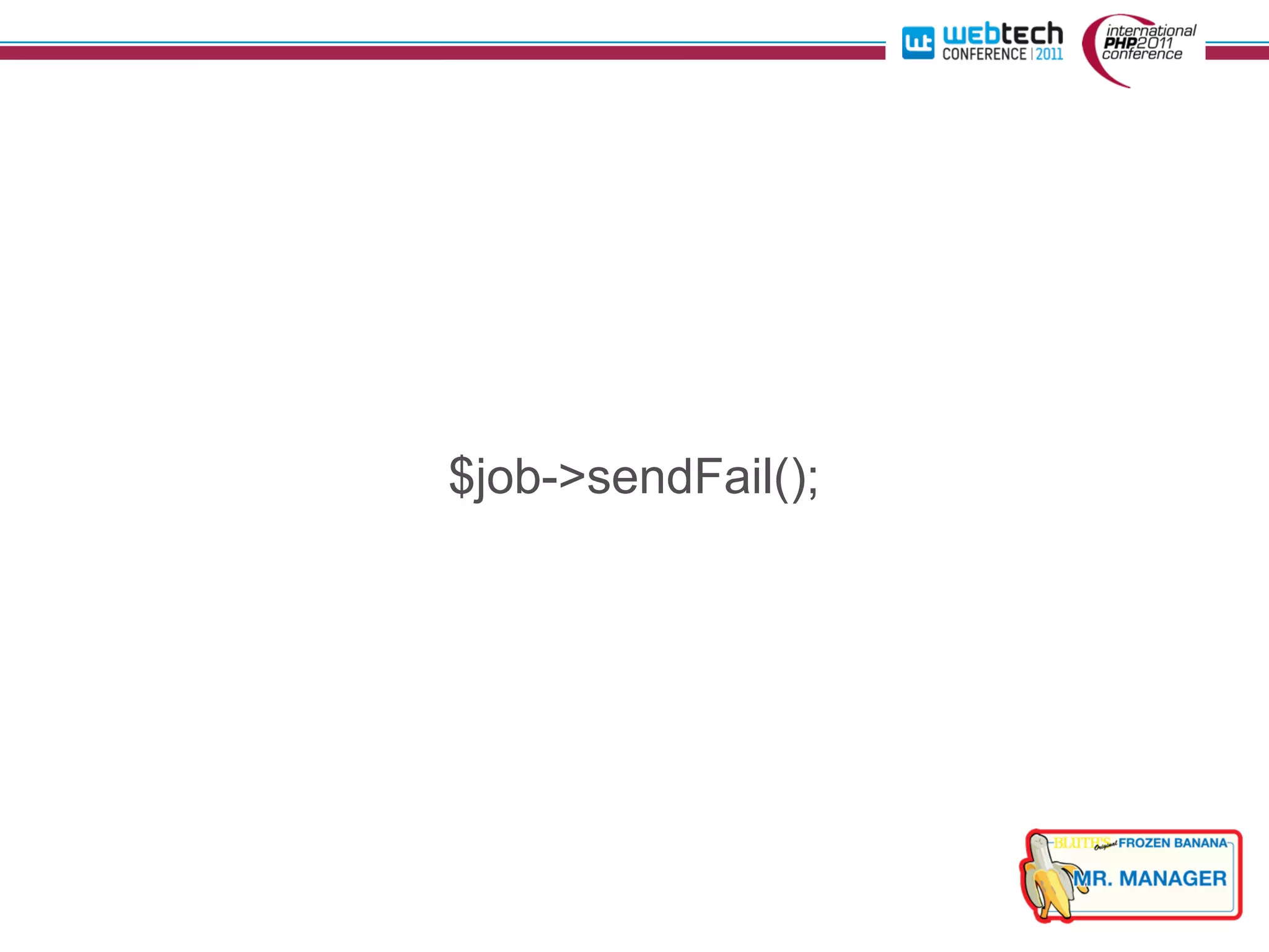 $job->sendFail();
 