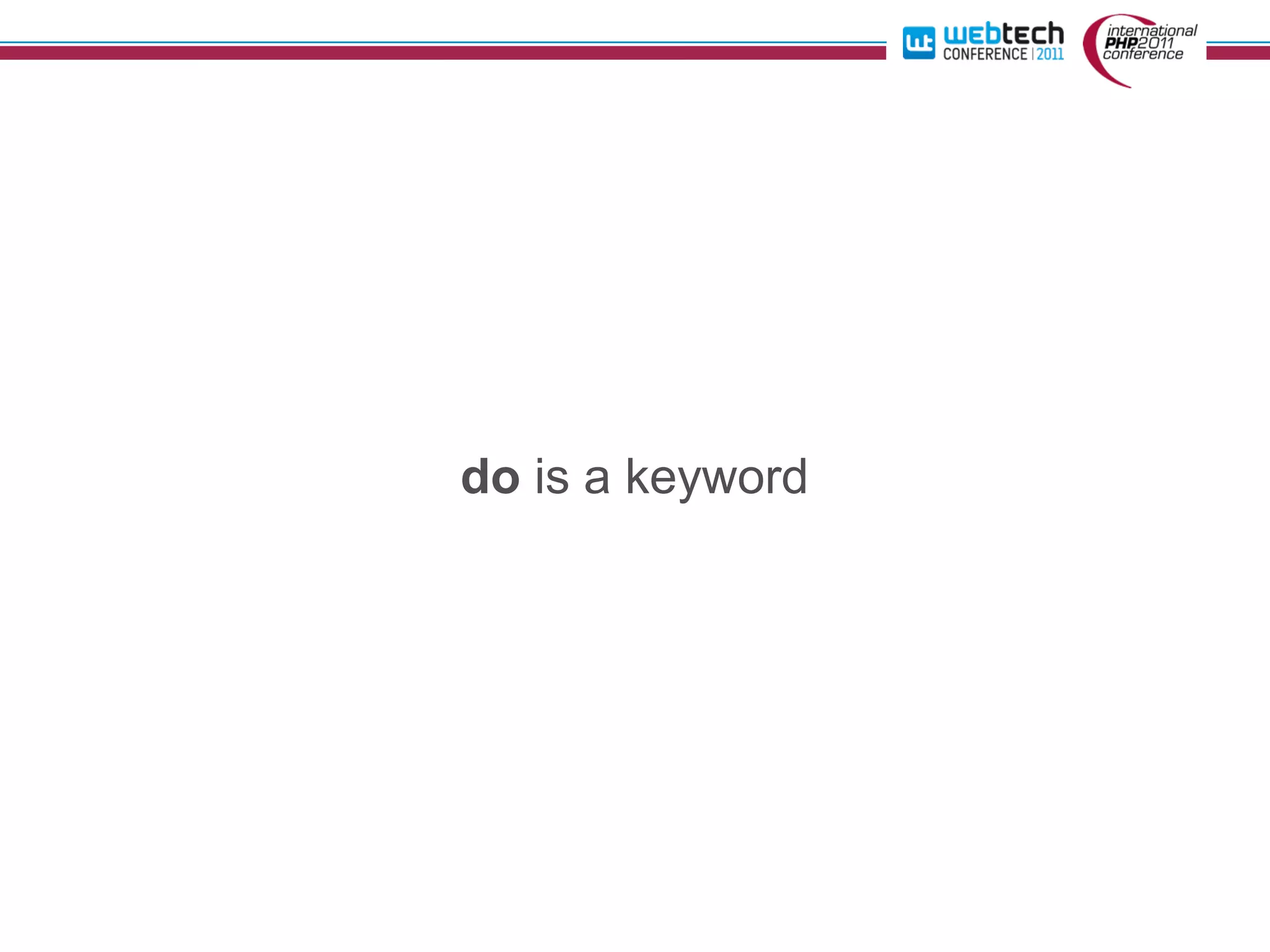 do is a keyword
 