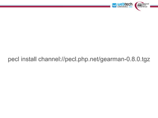 pecl install channel://pecl.php.net/gearman-0.8.0.tgz
 
