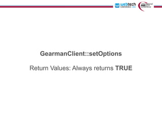 GearmanClient::setOptions

Return Values: Always returns TRUE
 
