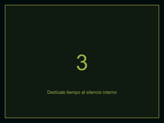 3 Dedícale tiempo al silencio interno 