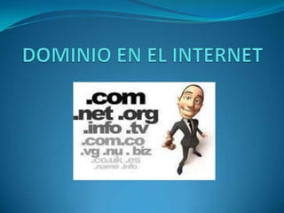 DOMINIO EN EL INTERNET 