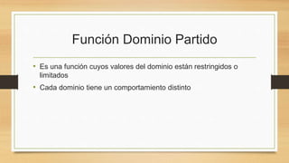 Funcion de Dominio Partido | PPTX