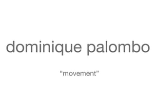 Dominique Palombo  - Movement3
