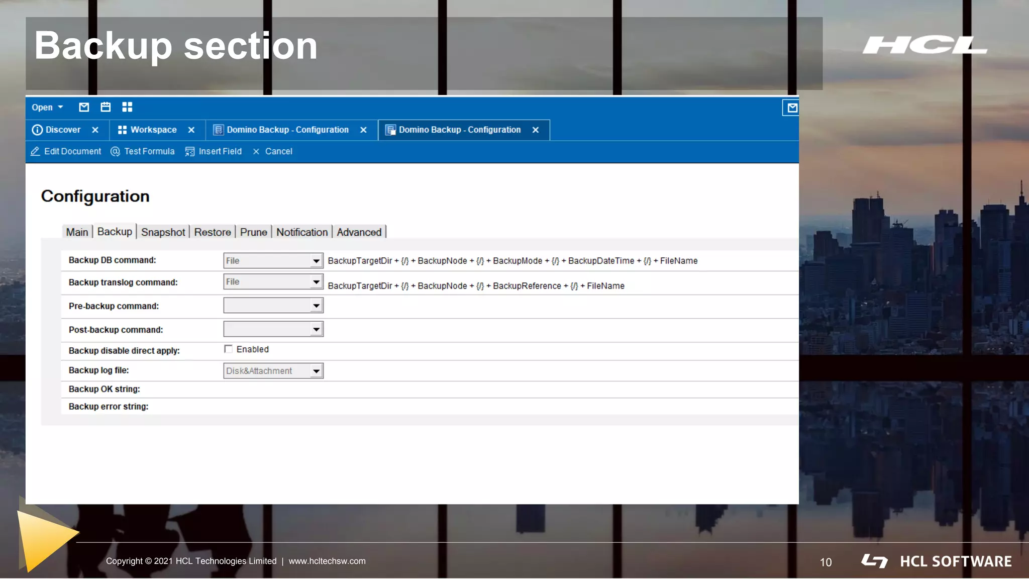 Copyright © 2021 HCL Technologies Limited | www.hcltechsw.com 10
Backup section
10
Copyright © 2021 HCL Technologies Limited | www.hcltechsw.com
 