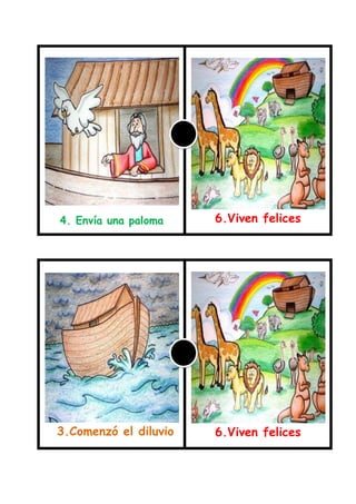 P




     4. Envía una paloma    6.Viven felices

55.




5.   3.Comenzó el diluvio   6.Viven felices
 