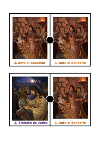 3. Ante el Sanedrín    3. Ante el Sanedrín
        55.                    55.


. Preparan todo        . Preparan todo




2. Traición de Judas   3. Ante el Sanedrín
                               55.


                       . Preparan todo
 