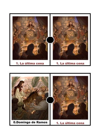 1. La última cena         1. La última cena


555                       555




  0.Domingo de Ramos            1. La última cena
             555


                          555
 