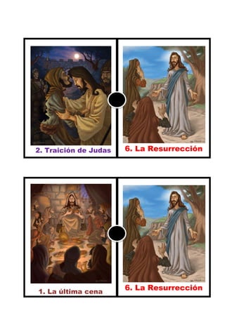 2. Traición de Judas   6. La Resurrección




      1. La última cena
                             6. La Resurrección


555
 