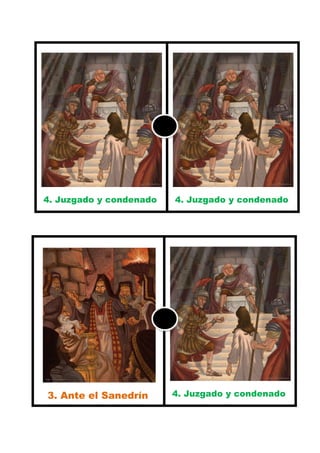 P                        P




4. Juzgado y condenado   4. Juzgado y condenado


55.                      55.
                                   P




 3. Ante el Sanedrín     4. Juzgado y condenado

         55.
                         55.
 . Preparan todo
 