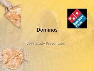 Dominos Case Study Presentation 