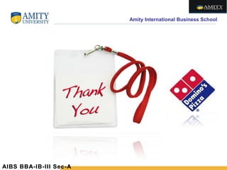 Amity International Business School
AIBS BBA-IB-III Sec-A
 