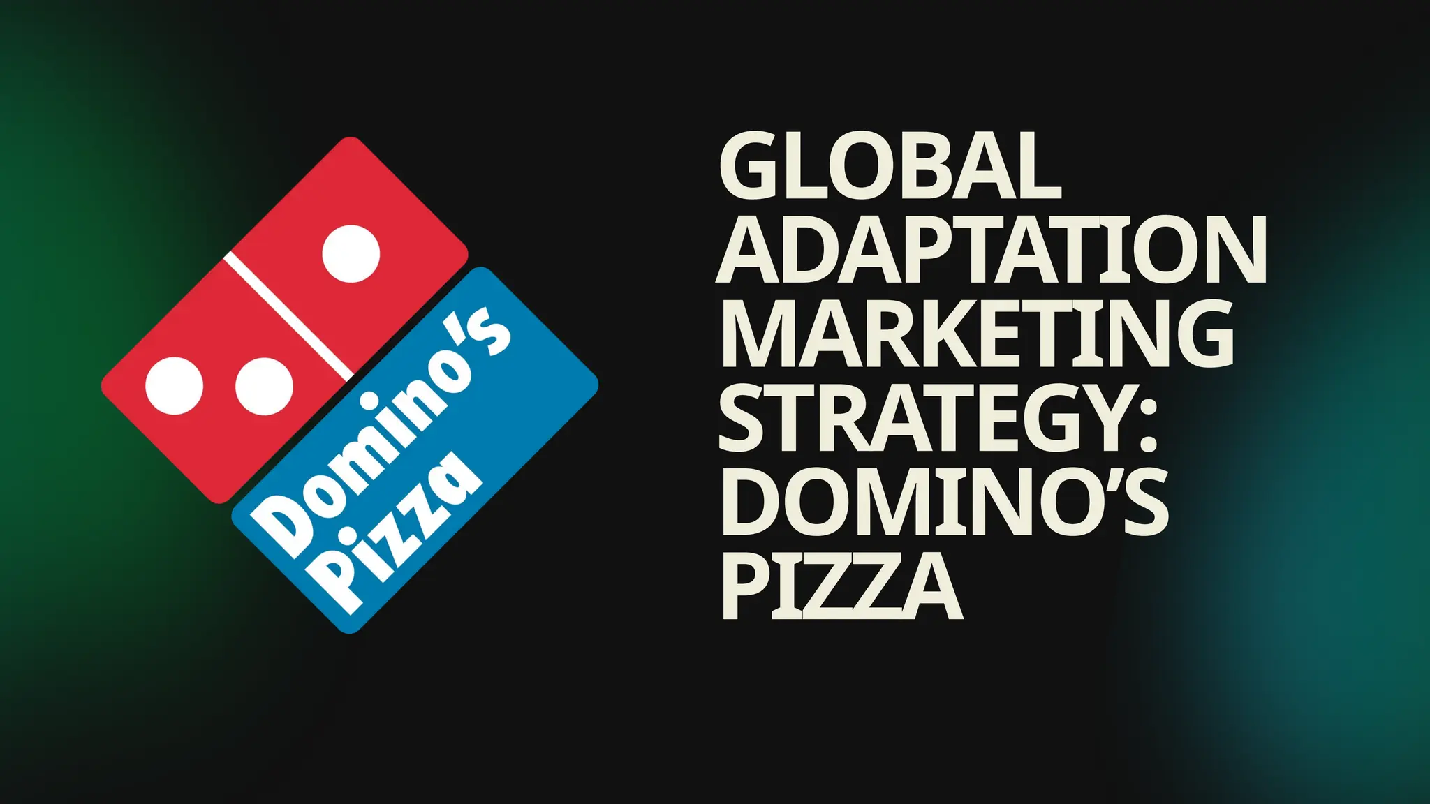 Dominos pizza global adaptation strategy.pptx