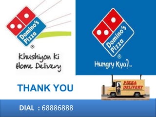 DIAL : 68886888
THANK YOU
 