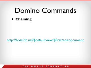 Domino Commands Chaining http://host/db.nsf/$defaultview/$first?editdocument   