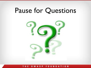 Pause for Questions 