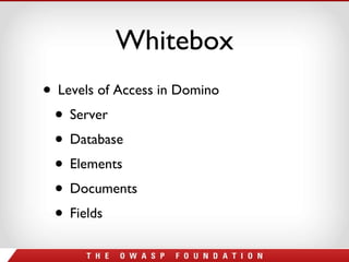 Whitebox Levels of Access in Domino Server Database Elements Documents Fields 