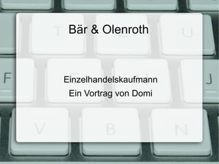 Bär & Olenroth ,[object Object]