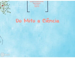 Do mito a ciência tainá 14 tp