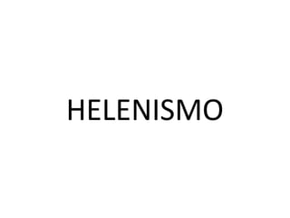 HELENISMO
 