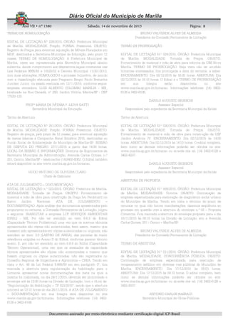 AnoAnoAnoAno VIIVIIVIIVII • nº• nº• nº• nº 1515151580808080 SSSSábadoábadoábadoábado,,,, 11114444 de novembrode novembrode novembrode novembro de 2015de 2015de 2015de 2015 Página:Página:Página:Página:
DDDDooooccccuuuummmmeeeennnnttttoooo aaaassssssssiiiinnnnaaaaddddoooo ppppoooorrrr mmmmeeeeiiiioooo eeeelllleeeettttrrrrôôôônnnniiiiccccoooo mmmmeeeeddddiiiiaaaannnntttteeee cccceeeerrrrttttiiiiffffiiiiccccaaaaççççããããoooo ddddiiiiggggiiiittttaaaallll IIIICCCCPPPP----BBBBrrrraaaassssiiiillll
8888
TERMO DE HOMOLOGAÇÃO
EDITAL DE LICITAÇÃO Nº 228/2015. ÓRGÃO: Prefeitura Municipal
de Marília. MODALIDADE: Pregão. FORMA: Presencial. OBJETO:
Registro de Preços para eventual aquisição de Móveis Planejados em
MDF, destinados a Secretaria Municipal da Educação, pelo prazo 12
meses. TERMO DE HOMOLOGAÇÃO: A Prefeitura Municipal de
Marília, neste ato representada pela Secretária Municipal abaixo
subscrita, dando cumprimento aos dispositivos legais constantes nas
Leis Federais 8666/93 e 10520/02 e Decreto Municipal 11.001/2013,
com suas alterações, HOMOLOGOU o processo licitatório, de acordo
com a classificação efetuada pelo Pregoeiro Sergio Paulo Bretanha
Juncker Junior, na sessão realizada em 12/11/2015, conforme segue:
empresa vencedora, LUIS ALBERTO COLOMBO MARILIA - ME,
localizada na Rua Canadá, nº 250, Jardim Vitória, Marilia/SP - CEP
17520-120.
PROFª MARIA DE FÁTIMA F. LEIVA GATTI
Secretária Municipal da Educação
Termo de Abertura
EDITAL DE LICITAÇÃO Nº 251/2015. ÓRGÃO: Prefeitura Municipal
de Marília. MODALIDADE: Pregão. FORMA: Presencial. OBJETO:
Registro de preços, pelo prazo de 12 meses, para eventual aquisição
de cestas básicas à Campanha Natal Solidário 2015, destinadas ao
Fundo Social de Solidariedade do Município de Marília-SP. SESSÃO
DE DISPUTA DO PREGÃO: 27/11/2015 a partir das 14:00 horas.
LOCAL DA SESSÃO E INFORMAÇÕES: Diretoria de Suprimentos da
Secretaria Municipal da Administração, Avenida Carlos Gomes, n.º
201, Centro, Marília/SP - telefone/fax (14)3402-6062. O Edital também
estará disponível no site www.marilia.sp.gov.br/licitacao.
HUGO ANTONIO DE OLIVEIRA CLARO
Chefe de Gabinete
ATA DE JULGAMENTO – DOCUMENTAÇAO
EDITAL DE LICITAÇÃO n.º 023/2015. ÓRGÃO: Prefeitura de Marília.
MODALIDADE: Tomada de Preços. OBJETO: Fornecimento de
material e mão de obra para construção da Praça Ivo Perdonatti no
Bairro Jardim Nacional. ATA DE JULGAMENTO –
DOCUMENTAÇAO. Após análise dos documentos apresentados pelo
proponente no certame, a Comissão Permanente de Licitação, julgou
o seguinte: INABILITAR a empresa LCP SERVIÇOS AMBIENTAIS
EIRELI - ME, Por não ter atendido ao item 6.6.3 do Edital
(Capacidade Técnico Profissional) uma vez que os acervos técnicos
apresentados são cópias não autenticadas, bem assim, mesmo que
tivessem sido apresentados em cópias autenticadas ou originais, não
atendem ao item: 3.0 (LASTRO DE AREIA), das parcelas de maior
relevância exigidas no Anexo II do Edital, conforme parecer técnico
anexo. E, por não ter atendido ao item 6.6.9 do Edital (Capacidade
Técnico Operacional), uma vez que os atestados de capacidade
técnica apresentados são cópias não autenticadas e mesmo que
fossem originais ou cópias autenticadas, não são registrados no
Conselho Regional de Engenharia e Agronomia – CREA. Tendo em
vista o Art. 48 da Lei Federal 8.666/93 em seu parágrafo 3º, fica
marcada a abertura para regularização da habilitação para o
Licitante apresentar novas documentações dos itens na qual a
mesma foi inabilitada, no dia 26/11/2015, devendo ser protocolado o
envelope até às 13:00 horas na Divisão de Licitação, com o título de:
“Regularização da Habilitação – TP 023/2015”, sendo que a abertura
ocorrerá as 13:10 horas do dia 26/11/2015. A ATA DE JULGAMENTO
– DOCUMENTAÇAO em sua íntegra está disponível no site
www.marilia.sp.gov.br/licitacao. Informações telefones: (14) 3402-
6126 e 3402-6106.
BRUNO VALVERDE ALVES DE ALMEIDA
Presidente da Comissão Permanente de Licitação
TERMO DE PRORROGAÇÃO
EDITAL DE LICITAÇÃO N.º 024/2015. ÓRGÃO: Prefeitura Municipal
de Marília. MODALIDADE: Tomada de Preços. OBJETO:
Fornecimento de material e mão de obra para reforma da UBS Nova
Marília. TERMO DE PRORROGAÇÃO: Haja vista não ter acudido
licitantes interessados, fica prorrogada a data do certame, a saber:
ENCERRAMENTO: Dia 02/12/2015 às 16:00 horas. ABERTURA: Dia
02/12/2015 às 16:10 horas. O Edital e o TERMO DE PRORROGAÇÃO
em sua íntegra estão disponíveis no site
www.marilia.sp.gov.br/licitacao. Informações telefones: (14) 3402-
6126 e 3402-6106.
DANILO AUGUSTO BIGESCHI
Assessor Especial
Responsável pelo expediente da Secretaria Municipal da Saúde
Termo de Abertura
EDITAL DE LICITAÇÃO N.º 030/2015. ÓRGÃO: Prefeitura Municipal
de Marília. MODALIDADE: Tomada de Preços. OBJETO:
Fornecimento de material e mão de obra para construção da USF
Jardim América IV. ENCERRAMENTO: Dia 02/12/2015 às 14:00
horas. ABERTURA: Dia 02/12/2015 às 14:10 horas. O edital completo,
bem como as demais informações poderão ser obtidos no site:
www.marilia.sp.gov.br/licitacao ou através dos tel. (14) 3402-6126 e
3402-6037.
DANILO AUGUSTO BIGESCHI
Assessor Especial
Responsável pelo expediente da Secretaria Municipal da Saúde
ABERTURA DE PROPOSTA
EDITAL DE LICITAÇÃO N.º 008/2015. ÓRGÃO: Prefeitura Municipal
de Marília. MODALIDADE: Convite. OBJETO: Contratação de
empresa especializada para elaboração de diagnóstico social urbano
do Município de Marília. Tendo em vista o término do prazo de
recursos no qual não houve manifestações, daremos seqüência ao
processo em questão com a abertura do envelope n.º 02 – Proposta
Comercial. Fica marcada a abertura do envelope proposta para o dia
16/11/2015 às 08:10 horas na Divisão de Licitação, sito a Avenida
Carlos Gomes, 201 - Centro – Marília/SP.
BRUNO VALVERDE ALVES DE ALMEIDA
Presidente da Comissão Permanente de Licitação
TERMO DE ABERTURA
EDITAL DE LICITAÇÃO N.º 011/2015. ÓRGÃO: Prefeitura Municipal
de Marília. MODALIDADE: CONCORRÊNCIA PÚBLICA. OBJETO:
Contratação de empresa especializada para execução de
recapeamento asfáltico em diversas vias públicas do Município de
Marília. ENCERRAMENTO: Dia 17/12/2015 às 09:00 horas.
ABERTURA: Dia 17/12/2015 às 09:10 horas. O edital completo, bem
como as demais informações poderão ser obtidos no site:
www.marilia.sp.gov.br/licitacao ou através dos tel. (14) 3402-6126 e
3402-6037.
ANTONIO CARLOS NASRAUI
Secretário Municipal de Obras Públicas
 
