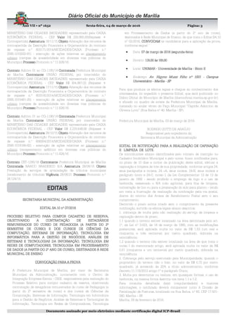 Ano VII • nº 1652 Sexta-feira, 04 de março de 2016 Página:
Documento assinado por meio eletrônico mediante certificação digital ICP-Brasil
3
MINISTÉRIO DAS CIDADES (MCIDADES) representado pela CAIXA
ECONÔMICA FEDERAL - CEF ValorValorValorValor R$ 250.950,00(Repasse +
Contrapartida) AssinaturaAssinaturaAssinaturaAssinatura 18/11/15 ObjetoObjetoObjetoObjeto Alteração dos recursos de
contrapartida da Descrição Financeira e Orçamentária do contrato
de repasse n.º 803171/2014/MCIDADES/CAIXA (Processo n.º
2585.1015502-81) - execução de ações relativas ao planejamento
urbano (rampas de acessibilidade em diversas vias públicas do
Município) ProcessoProcessoProcessoProcesso Protocolo n.º 11.626/16.
ContratoContratoContratoContrato Aditivo 01 ao CG-1185/14 ContratadaContratadaContratadaContratada Prefeitura Municipal
de Marília ContratanteContratanteContratanteContratante UNIÃO FEDERAL por intermédio do
MINISTÉRIO DAS CIDADES (MCIDADES) representado pela CAIXA
ECONÔMICA FEDERAL - CEF ValorValorValorValor R$ 304.867,02 (Repasse +
Contrapartida) AssinaturaAssinaturaAssinaturaAssinatura 17/11/15 ObjetoObjetoObjetoObjeto Alteração dos recursos de
contrapartida da Descrição Financeira e Orçamentária do contrato
de repasse n.º 803316/2014/MCIDADES/CAIXA (Processo n.º
2585.1015491-25) - execução de ações relativas ao planejamento
urbano (rampas de acessibilidade em diversas vias públicas do
Município) ProcessoProcessoProcessoProcesso Protocolo n.º 11.626/16.
ContratoContratoContratoContrato Aditivo 01 ao CG-1186/14 ContratadaContratadaContratadaContratada Prefeitura Municipal
de Marília ContratanteContratanteContratanteContratante UNIÃO FEDERAL por intermédio do
MINISTÉRIO DAS CIDADES (MCIDADES) representado pela CAIXA
ECONÔMICA FEDERAL - CEF ValorValorValorValor R$ 2.233.648,66 (Repasse +
Contrapartida) AssinaturaAssinaturaAssinaturaAssinatura 28/10/15 ObjetoObjetoObjetoObjeto Alteração dos recursos de
contrapartida da Descrição Financeira e Orçamentária do contrato
de repasse n.º 806004/2014/MCIDADES/CAIXA (Processo n.º
2585.1019166-82) - execução de ações relativas ao planejamento
urbano (recapeamento asfáltico em diversas vias públicas do
Município) ProcessoProcessoProcessoProcesso Protocolo n.º 11.626/16.
ContratoContratoContratoContrato CST-1285/16 CCCContratanteontratanteontratanteontratante Prefeitura Municipal de Marília
ContratadaContratadaContratadaContratada BANCO BRADESCO S/A AssinaturaAssinaturaAssinaturaAssinatura 28/08/15 ObjetoObjetoObjetoObjeto
Prestação de serviços de arrecadação de tributos municipais
(recebimento de tributos) VigênciaVigênciaVigênciaVigência 28/08/21 ProcessoProcessoProcessoProcesso Protocolo n.º
26.124/15.
SECRETARIA MUSECRETARIA MUSECRETARIA MUSECRETARIA MUNICIPAL DA ADMINISTRAÇÃONICIPAL DA ADMINISTRAÇÃONICIPAL DA ADMINISTRAÇÃONICIPAL DA ADMINISTRAÇÃO
EDITAL SA.10 nº 07/2016EDITAL SA.10 nº 07/2016EDITAL SA.10 nº 07/2016EDITAL SA.10 nº 07/2016
PROCESSO SELETIVO PARA COMPOR CADASTRO DE RESERVA,PROCESSO SELETIVO PARA COMPOR CADASTRO DE RESERVA,PROCESSO SELETIVO PARA COMPOR CADASTRO DE RESERVA,PROCESSO SELETIVO PARA COMPOR CADASTRO DE RESERVA,
OBJETIVANDO A CONTRATAÇÃO DE ESTAGIÁRIOSOBJETIVANDO A CONTRATAÇÃO DE ESTAGIÁRIOSOBJETIVANDO A CONTRATAÇÃO DE ESTAGIÁRIOSOBJETIVANDO A CONTRATAÇÃO DE ESTAGIÁRIOS
REMUNERADOS DO CURSO DE PEDAGOGIA (A PARTIR DO 2ºREMUNERADOS DO CURSO DE PEDAGOGIA (A PARTIR DO 2ºREMUNERADOS DO CURSO DE PEDAGOGIA (A PARTIR DO 2ºREMUNERADOS DO CURSO DE PEDAGOGIA (A PARTIR DO 2º
SEMESTRE DE CURSO) E DOS CURSOS DE CIÊNCIAS DASEMESTRE DE CURSO) E DOS CURSOS DE CIÊNCIAS DASEMESTRE DE CURSO) E DOS CURSOS DE CIÊNCIAS DASEMESTRE DE CURSO) E DOS CURSOS DE CIÊNCIAS DA
COMPUTAÇÃO, SISTCOMPUTAÇÃO, SISTCOMPUTAÇÃO, SISTCOMPUTAÇÃO, SISTEMAS DE INFORMAÇÃO, TECNOLOGIA EMEMAS DE INFORMAÇÃO, TECNOLOGIA EMEMAS DE INFORMAÇÃO, TECNOLOGIA EMEMAS DE INFORMAÇÃO, TECNOLOGIA EM
INFORMÁTICA PARA A GESTÃO DE NEGÓCIOS,INFORMÁTICA PARA A GESTÃO DE NEGÓCIOS,INFORMÁTICA PARA A GESTÃO DE NEGÓCIOS,INFORMÁTICA PARA A GESTÃO DE NEGÓCIOS, ANÁLISE DEANÁLISE DEANÁLISE DEANÁLISE DE
SISTEMAS E TECNOLOGIAS DA INFORMAÇÃO,SISTEMAS E TECNOLOGIAS DA INFORMAÇÃO,SISTEMAS E TECNOLOGIAS DA INFORMAÇÃO,SISTEMAS E TECNOLOGIAS DA INFORMAÇÃO, TECNOLOGIA EMTECNOLOGIA EMTECNOLOGIA EMTECNOLOGIA EM
REDES DE COMPUTADORES, TECNOLOGIA EM PROCESSAMENTOREDES DE COMPUTADORES, TECNOLOGIA EM PROCESSAMENTOREDES DE COMPUTADORES, TECNOLOGIA EM PROCESSAMENTOREDES DE COMPUTADORES, TECNOLOGIA EM PROCESSAMENTO
DE DADOS (A PARTIR DO 2º ANO DE CURSO), DESTINADOS À REDEDE DADOS (A PARTIR DO 2º ANO DE CURSO), DESTINADOS À REDEDE DADOS (A PARTIR DO 2º ANO DE CURSO), DESTINADOS À REDEDE DADOS (A PARTIR DO 2º ANO DE CURSO), DESTINADOS À REDE
MUNICIPAL DMUNICIPAL DMUNICIPAL DMUNICIPAL DE ENSINOE ENSINOE ENSINOE ENSINO
CONVOCAÇÃO PARA A PROVACONVOCAÇÃO PARA A PROVACONVOCAÇÃO PARA A PROVACONVOCAÇÃO PARA A PROVA
A Prefeitura Municipal de Marília, por meio da Secretaria
Municipal da Administração, juntamente com o Centro de
Integração Empresa-Escola - CIEE, responsáveis pela realização do
Processo Seletivo para compor cadastro de reserva, objetivando
contratação de estagiários remunerados do curso de Pedagogia (a
partir do 2º semestre de curso) e dos cursos de Ciências da
Computação, Sistemas de Informação, Tecnologia em Informática
para a Gestão de Negócios, Análise de Sistemas e Tecnologias da
Informação, Tecnologia em Redes de Computadores, Tecnologia
em Processamento de Dados (a partir do 2º ano de curso),
destinados à Rede Municipal de Ensino, de que trata o Edital SA.10
nº 02/2016, CONVOCAMCONVOCAMCONVOCAMCONVOCAM os candidatos para a aplicação da prova,
conforme segue:
• Data: 07 de março de 2016 (segunda07 de março de 2016 (segunda07 de março de 2016 (segunda07 de março de 2016 (segunda----feira)feira)feira)feira)
• Horário: 13h30 às 16h3013h30 às 16h3013h30 às 16h3013h30 às 16h30
• Local: UNIMARUNIMARUNIMARUNIMAR ---- Universidade de MaríliaUniversidade de MaríliaUniversidade de MaríliaUniversidade de Marília ---- Bloco IIBloco IIBloco IIBloco II
• Endereço: Av. Higyno Muzzi Filho nº 1001Av. Higyno Muzzi Filho nº 1001Av. Higyno Muzzi Filho nº 1001Av. Higyno Muzzi Filho nº 1001 ---- CampusCampusCampusCampus
UniversitárioUniversitárioUniversitárioUniversitário ---- MaríliaMaríliaMaríliaMarília ---- SPSPSPSP
Para que produza os efeitos legais e chegue ao conhecimento dos
interessados, foi expedido o presente Edital, que será publicado no
Diário Oficial do Município de Marília (diariooficial.marilia.sp.gov.br)
e afixado no quadro de avisos da Prefeitura Municipal de Marília,
instalado no andar térreo do Paço Municipal “Capitão Adorcino de
Oliveira Lyrio” (Rua Bahia nº 40, Marília - SP).
Prefeitura Municipal de Marília, 03 de março de 2016.
RODRIGO ZOTTI DE ARAÚJO
Responsável pelo expediente da
Secretaria Municipal da Administração
EDITAL DE NOEDITAL DE NOEDITAL DE NOEDITAL DE NOTIFICAÇÃO PARATIFICAÇÃO PARATIFICAÇÃO PARATIFICAÇÃO PARA A REALIZAÇÃO DEA REALIZAÇÃO DEA REALIZAÇÃO DEA REALIZAÇÃO DE CAPINAÇÃOCAPINAÇÃOCAPINAÇÃOCAPINAÇÃO
E LIMPEZA DE LOTE.E LIMPEZA DE LOTE.E LIMPEZA DE LOTE.E LIMPEZA DE LOTE.
Os contribuintes abaixo identificados pelo número de inscrição no
Cadastro Imobiliário Municipal e pelo nome, ficam notificados para,
no prazo de 10 dias a contar da publicação deste edital, efetuar a
capinação e limpeza de lote de sua propriedade, conforme artigos 24,
seus parágrafos e incisos, 24 –A, seus incisos, 24-B, seus incisos e
parágrafo único e 24-C, inciso I, da Lei Complementar 13 de 13 de
janeiro de 1992 - sendo proibido o emprego de fogo e o uso de
herbicida, ressalvado o NA (não agrícola), para fins de limpeza,
incineração de lixo ou para a preparação do solo para plantio - tendo
em vista a frustração de realização da notificação pela via postal,
diante do retorno dos Avisos de Recebimento Postal sem o seu
cumprimento.
Decorrido o prazo acima citado sem o cumprimento da presente
notificação, surtirão os efeitos legais abaixo descritos:
1. cobrança de multa pela não realização do serviço de limpeza e
capinação dentro do prazo;
1.1 quando o terreno estiver localizado na área delimitada pelo art.
1º, da Lei nº 3.023, de 18 de março de 1985, com as modificações
posteriores, será aplicada multa no valor de R$ 1,53 (um real e
cinquenta e três centavos) por metro quadrado, dobrada na
reincidência;
1.2 quando o terreno não estiver localizado na área de que trata o
inciso I do mencionado artigo, será aplicada multa no valor de R$
0,51 (cinquenta e um centavos) por metro quadrado, dobrada na
reincidência.
2. Cobrança pelo serviço executado pela Municipalidade, quando o
proprietário do terreno não o fizer, no valor de R$ 0,72 por metro
quadrado, já acrescido de 20% a título administrativo, conforme
Decreto 11.119/2012 artigo 1º e parágrafo Único;
3. Multa por determinar ou realizar, em quaisquer formas, o uso de
herbicida, na mesma forma descrita nos itens 1.1 e 1.2;
Para consulta detalhada da(s) irregularidade(s) e maiores
informações, o notificado deverá comparecer junto à Divisão de
Fiscalização de Posturas, localizado na Rua Bahia, nº 60, CEP 17.501-
080, Marília – SP.
Marília, 29 de fevereiro de 2016.
 