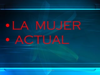 •LA MUJER
• ACTUAL

     Grupo Exito
 