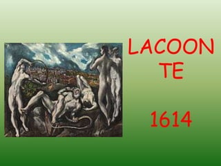 LACOON
TE
1614
 