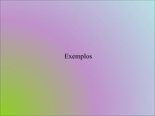Exemplos 