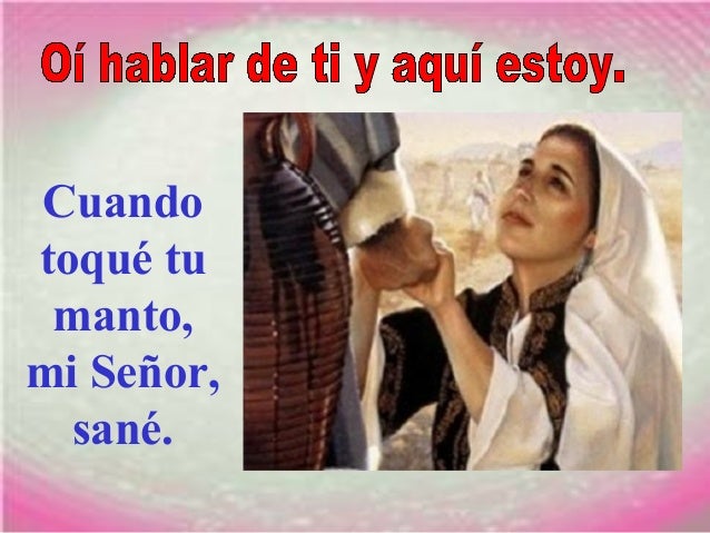 Resultado de imagen para Con sólo tocar su manto me salvaré