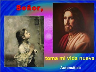 toma mi vida nueva
Automático
 