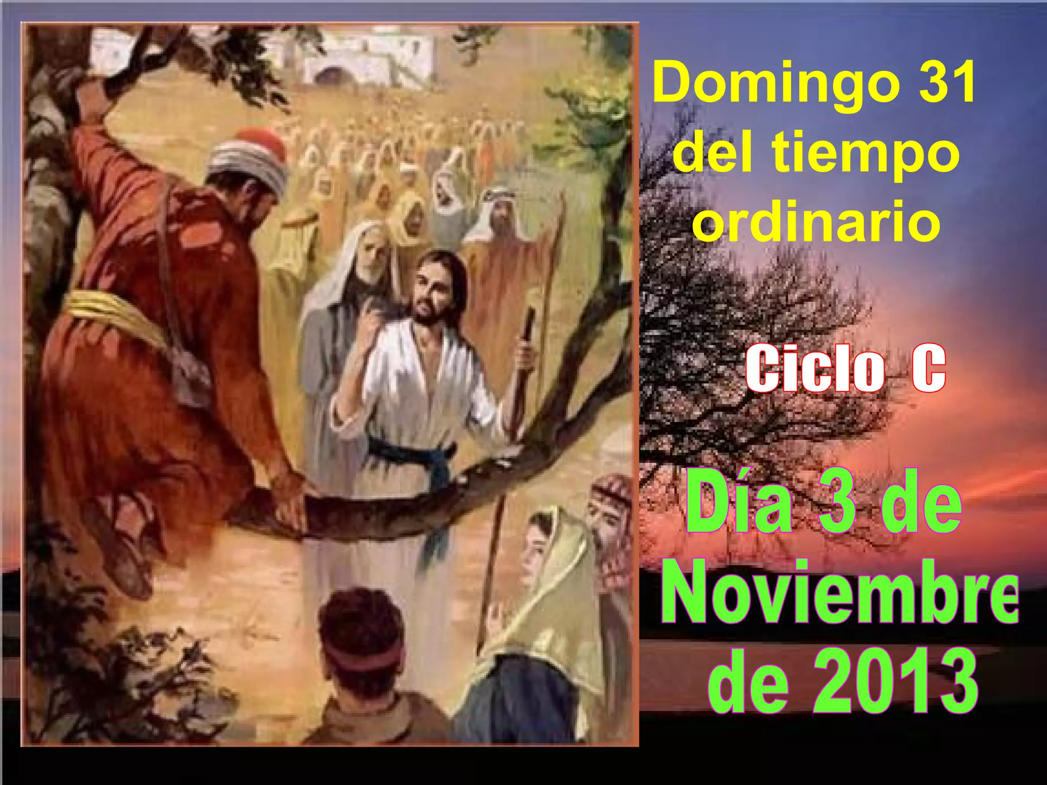 Domingo 31
del tiempo
ordinario

 