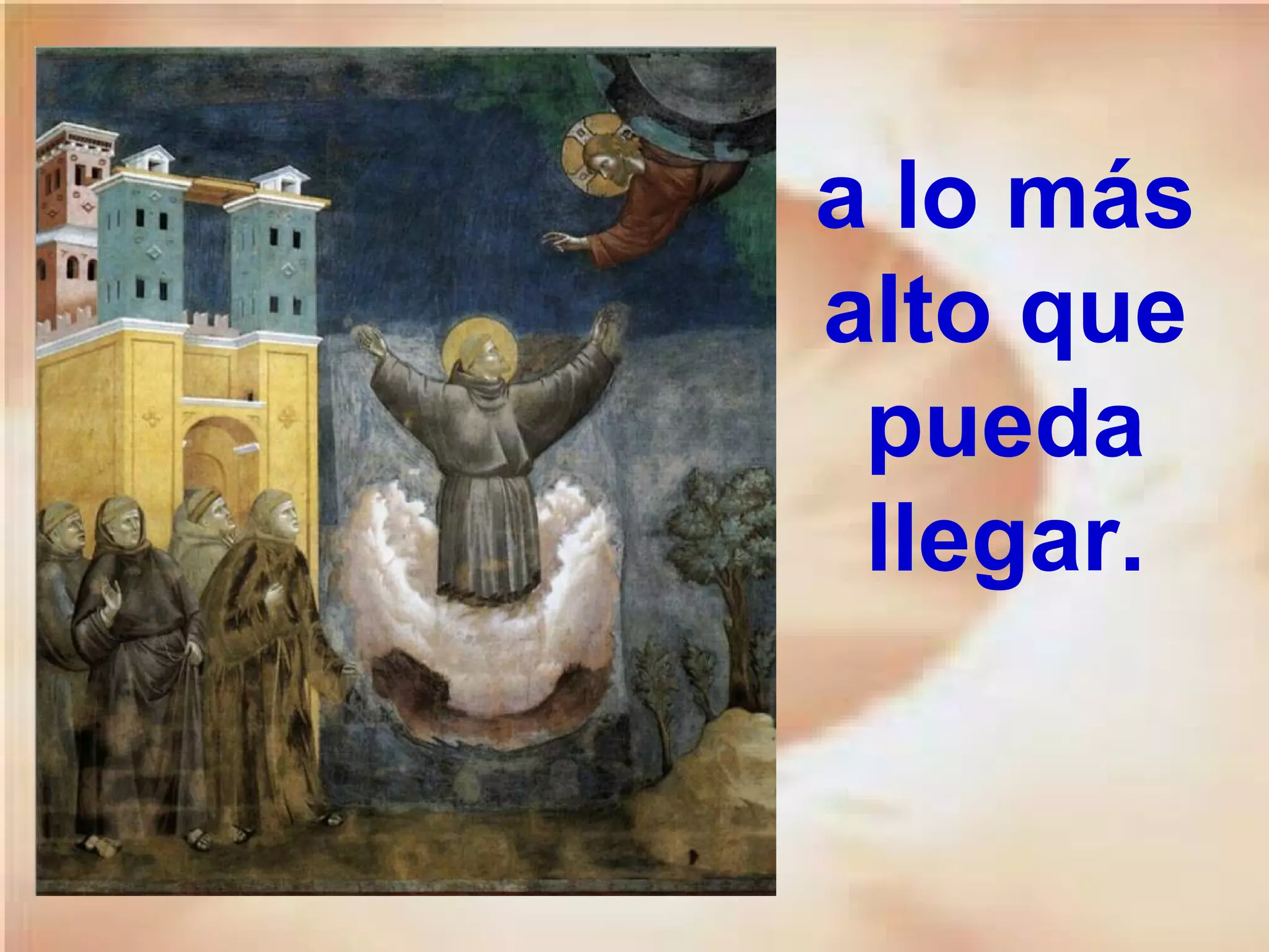 a lo más
alto que
pueda
llegar.

 