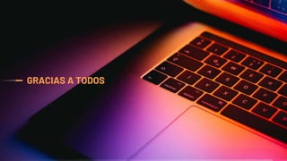 GRACIAS A TODOS
11
 